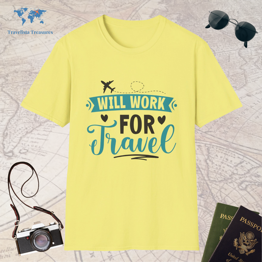 Will Work For Travel T-Shirt