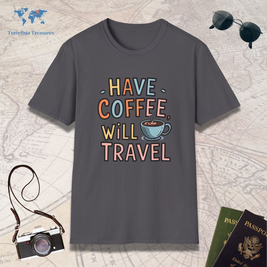 Have Coffee Will Travel T-Shirt