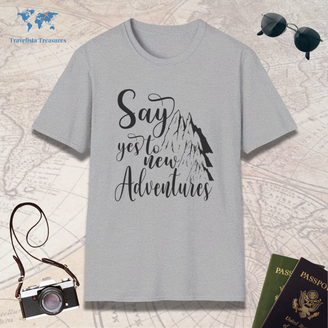 Say Yes To New Adventures T-Shirt