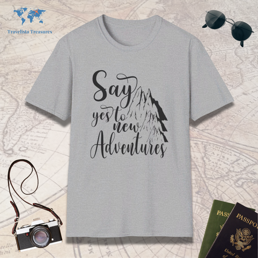 Say Yes To New Adventures T-Shirt