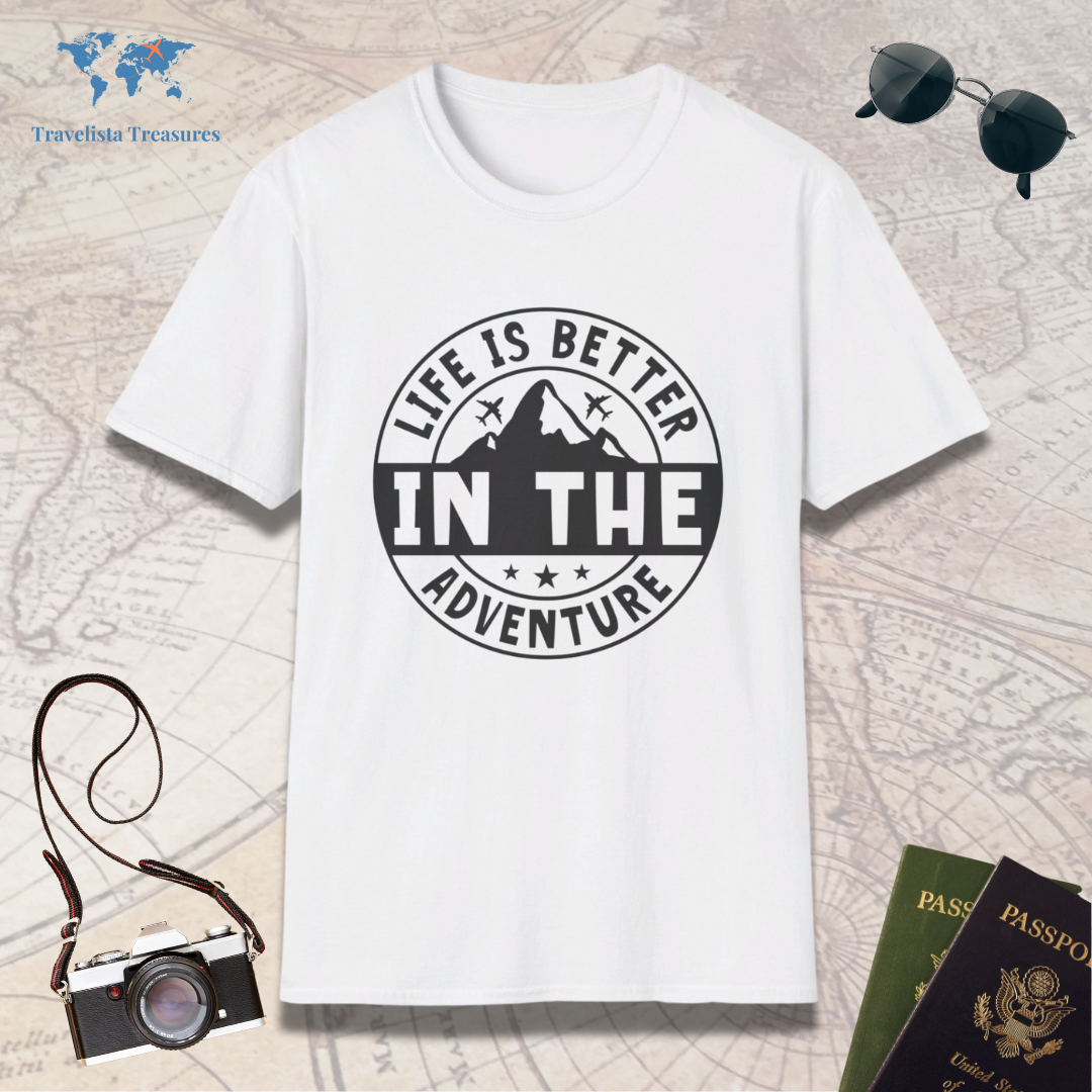 Life Is Better In The Adventure T-Shirt