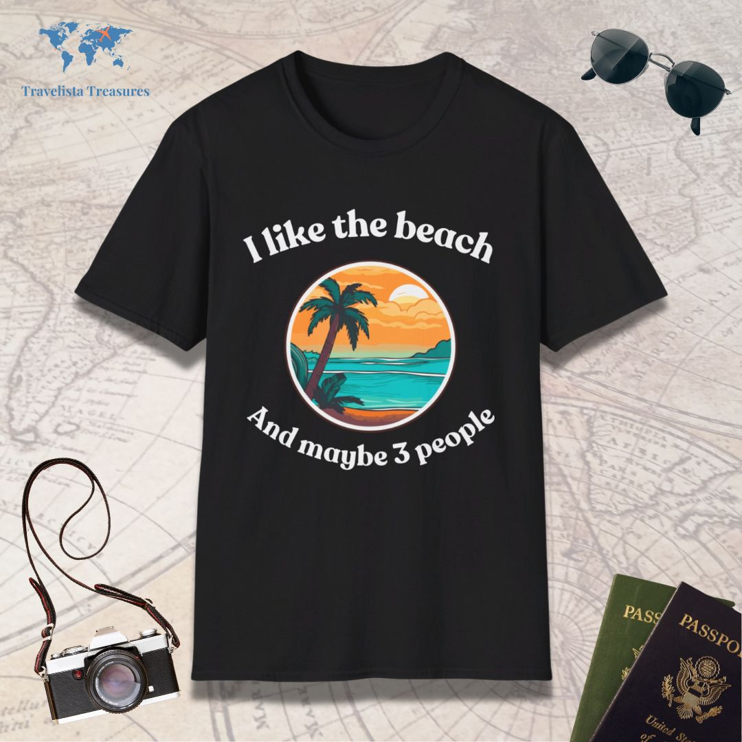 I Like The Beach And Maybe 3 People T-Shirt