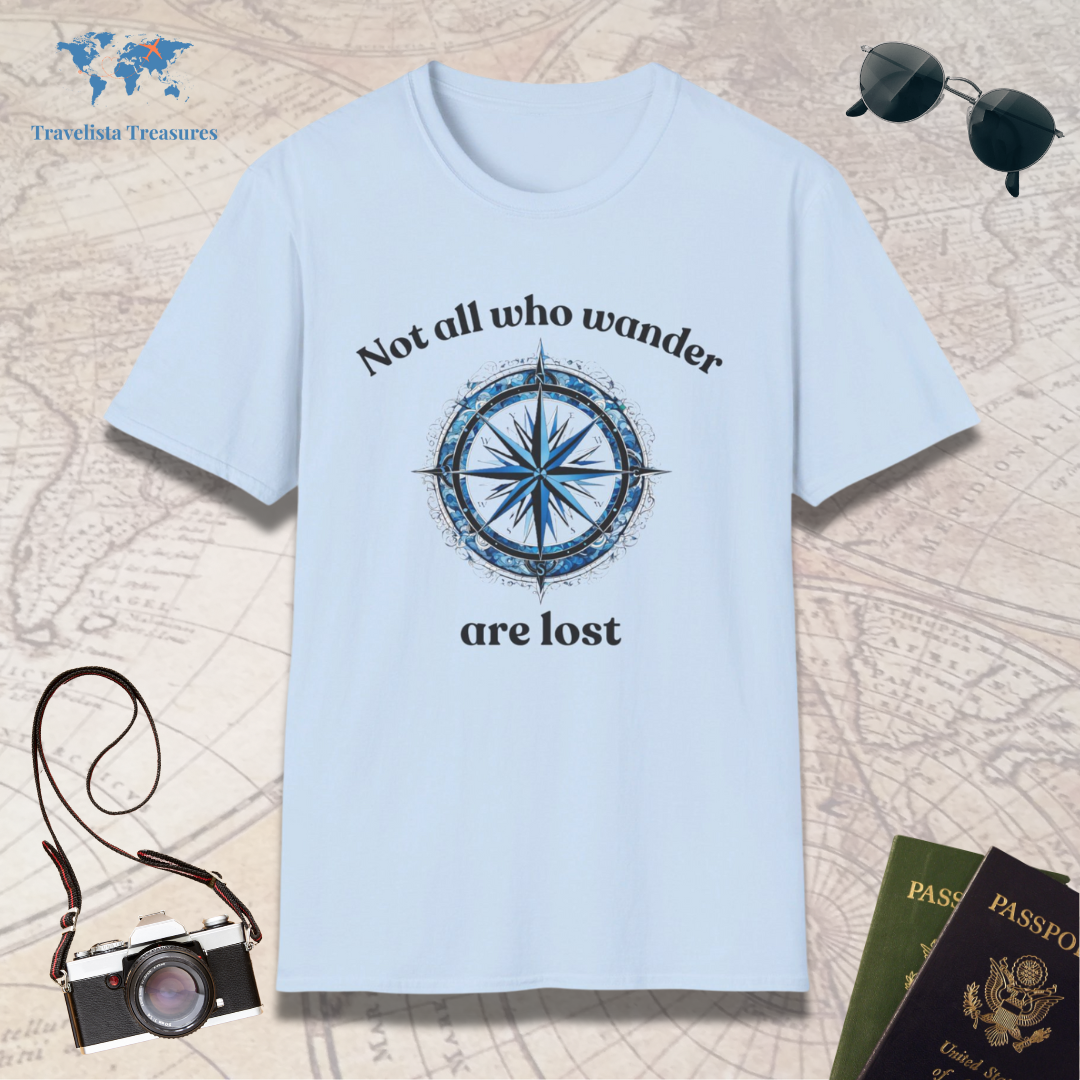 Not All Who Wander Are Lost T-Shirt