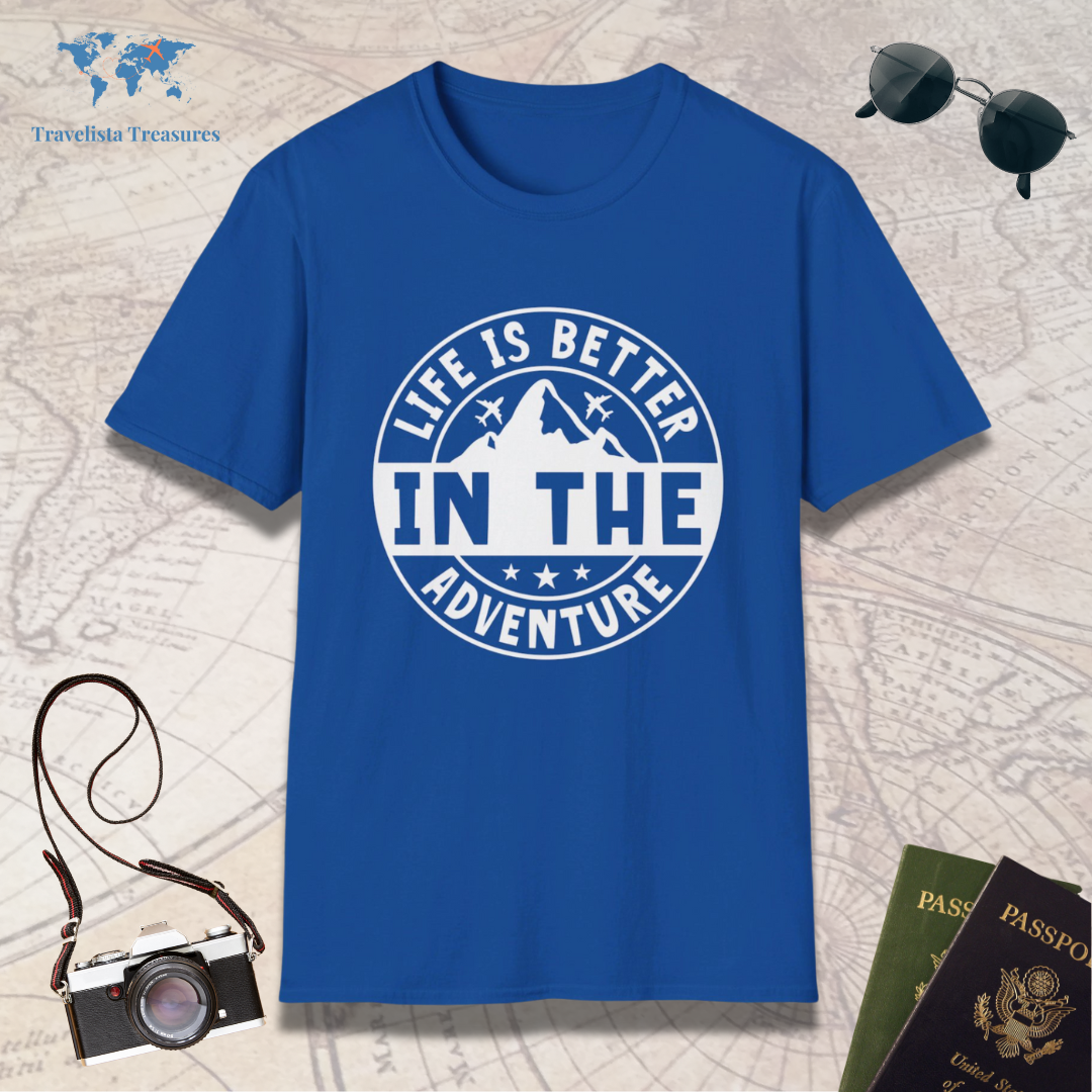 Life Is Better In The Adventure T-Shirt