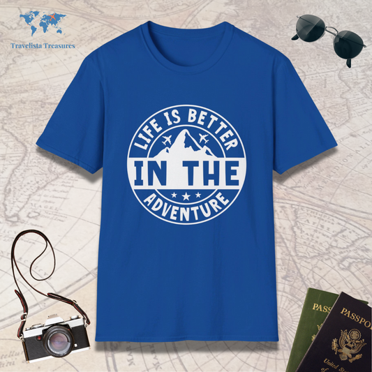 Life Is Better In The Adventure T-Shirt