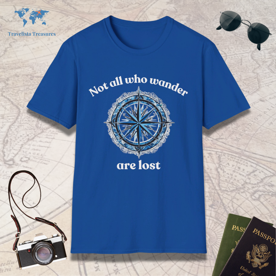 Not All Who Wander Are Lost T-Shirt