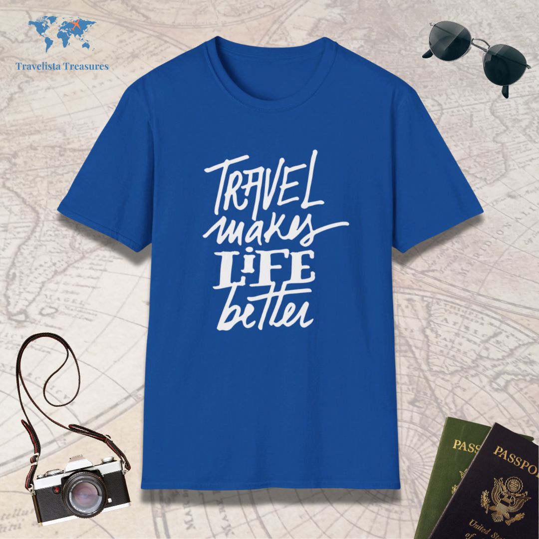 Travel Makes Life Better T-Shirt