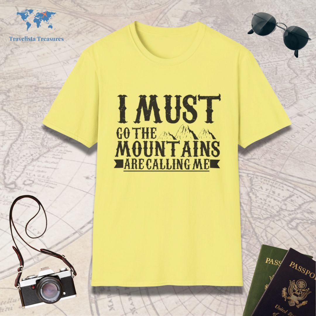 I Must Go The Mountains Are Calling Me T-Shirt