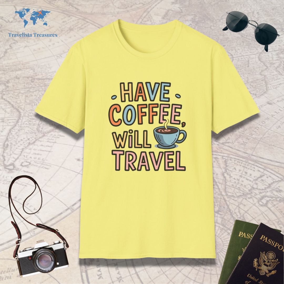 Have Coffee Will Travel T-Shirt