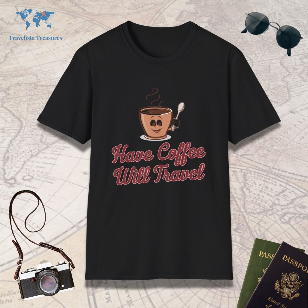 Have Coffee Will Travel T-Shirt