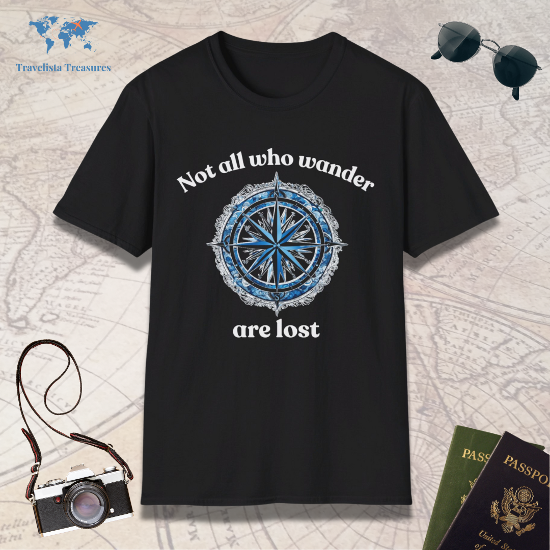 Not All Who Wander Are Lost T-Shirt