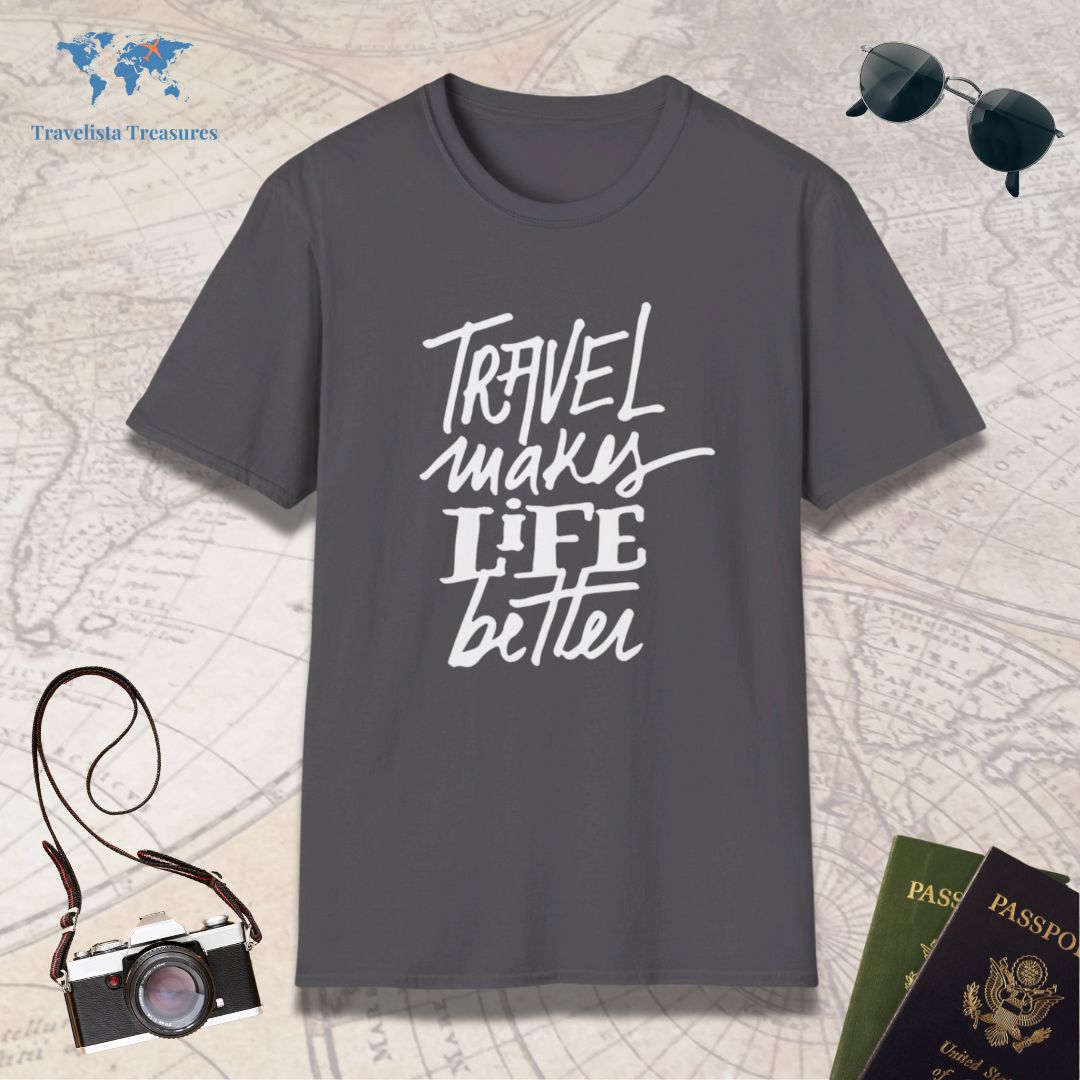 Travel Makes Life Better T-Shirt