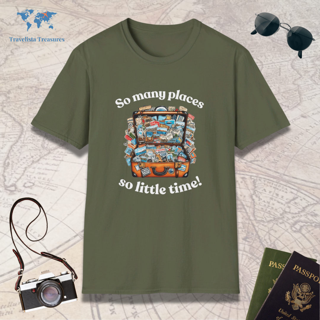 So Many Places so Little Time T-Shirt