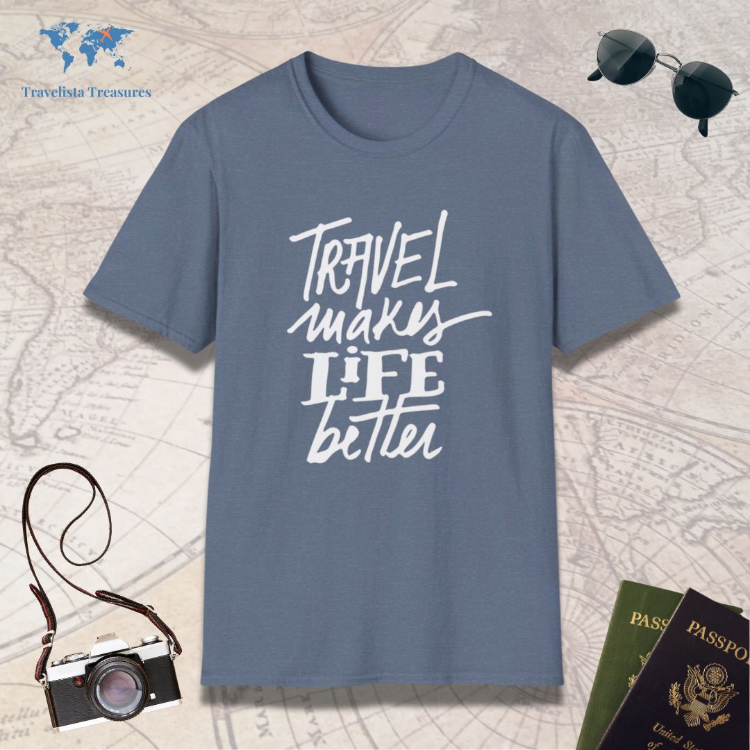 Travel Makes Life Better T-Shirt