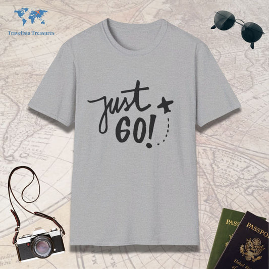 Just Go T-Shirt