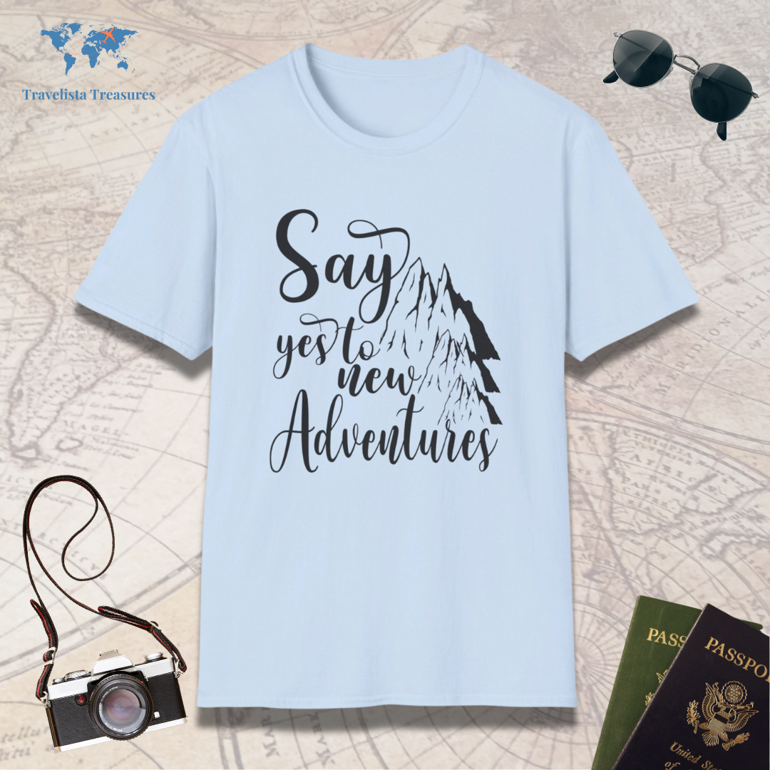 Say Yes To New Adventures T-Shirt