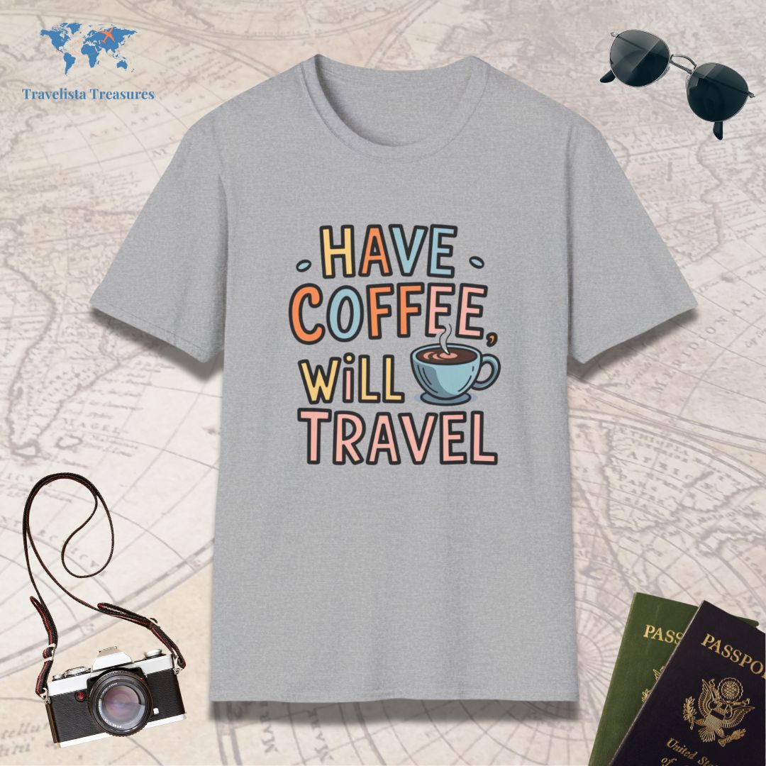 Have Coffee Will Travel T-Shirt