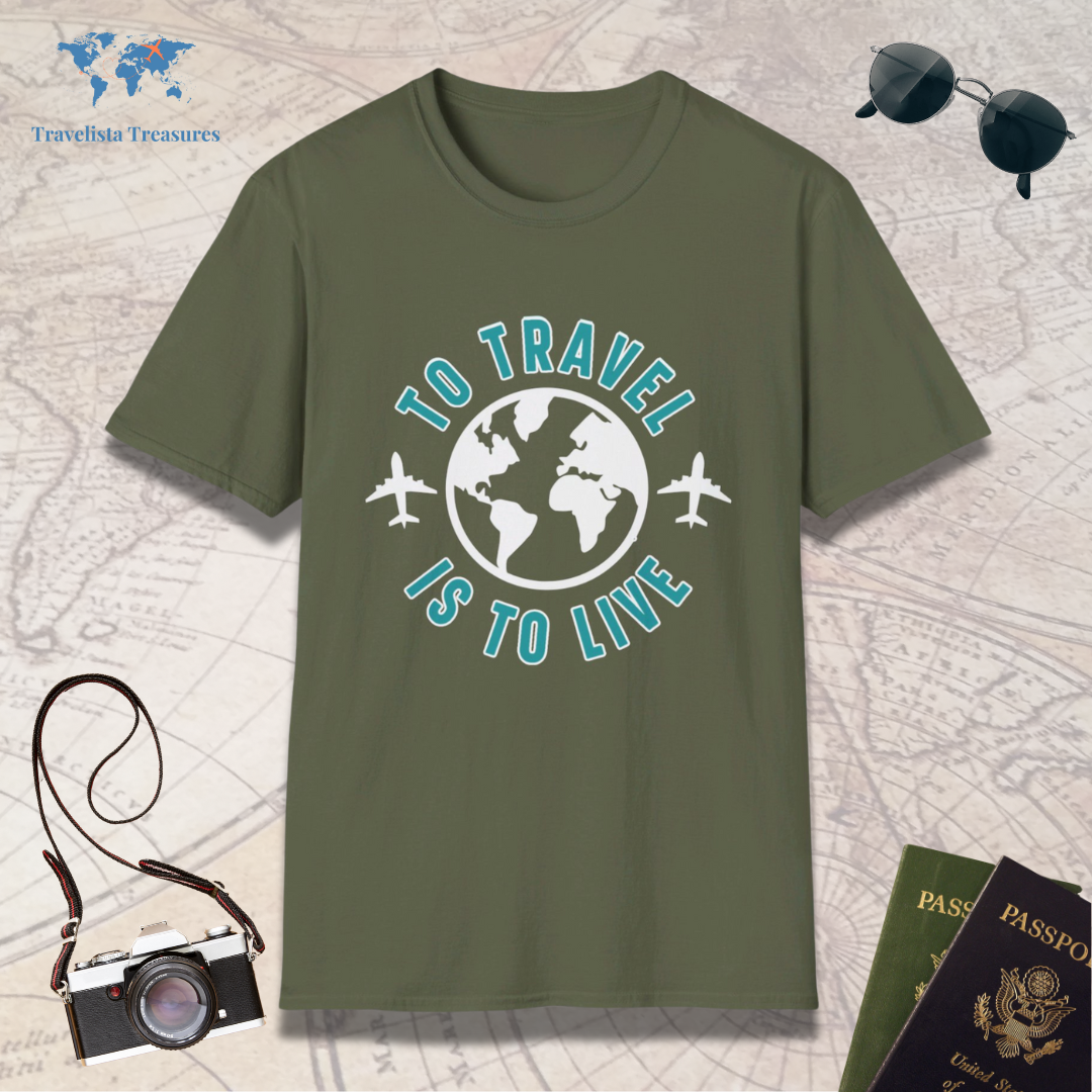 To Travel is to Live T-Shirt