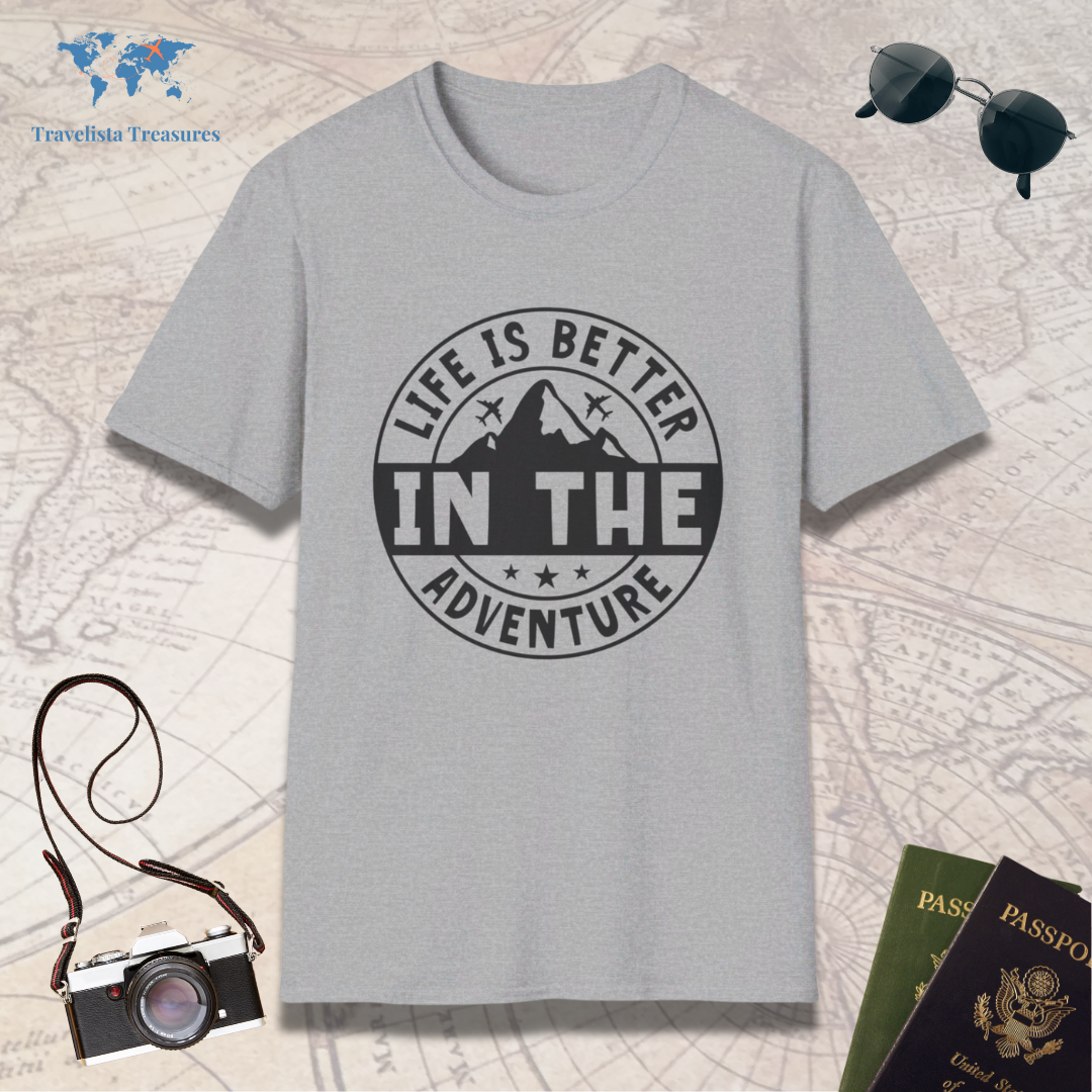 Life Is Better In The Adventure T-Shirt